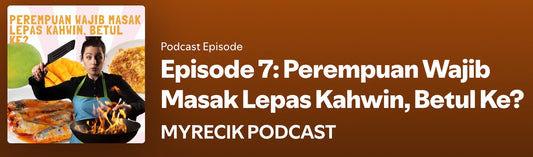 Episode 7: Perempuan Wajib Masak Lepas Kahwin, Betul Ke?