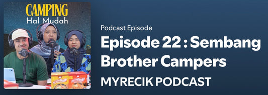 Episode 22 : Sembang Brother Campers