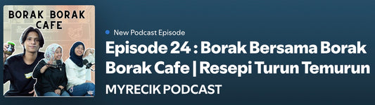 Episode 24 : Borak Bersama Borak Borak Cafe | Resepi Turun Menurun